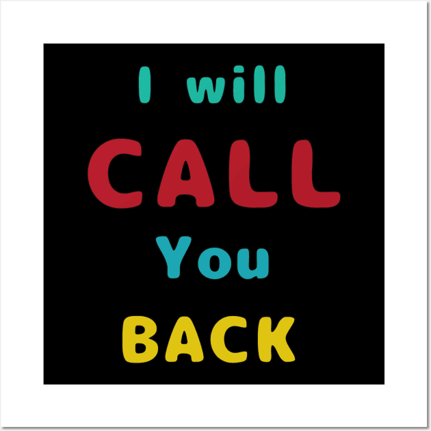 I Will Call You Back Wall Art by TANSHAMAYA